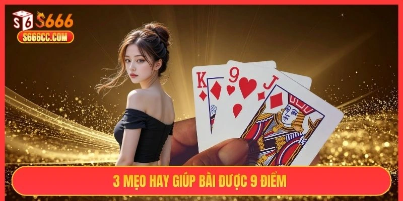 3 mẹo hay giúp bài được 9 điểm 