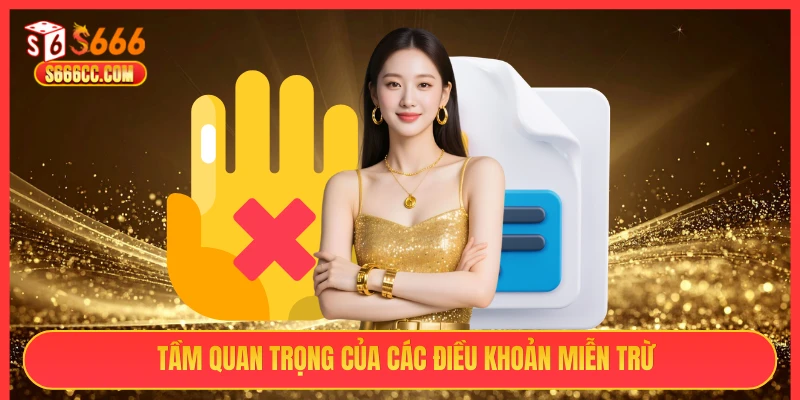 Tầm quan trọng của các điều khoản miễn trừ