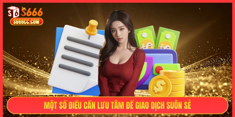 Một số điều cần lưu tâm để giao dịch suôn sẻ